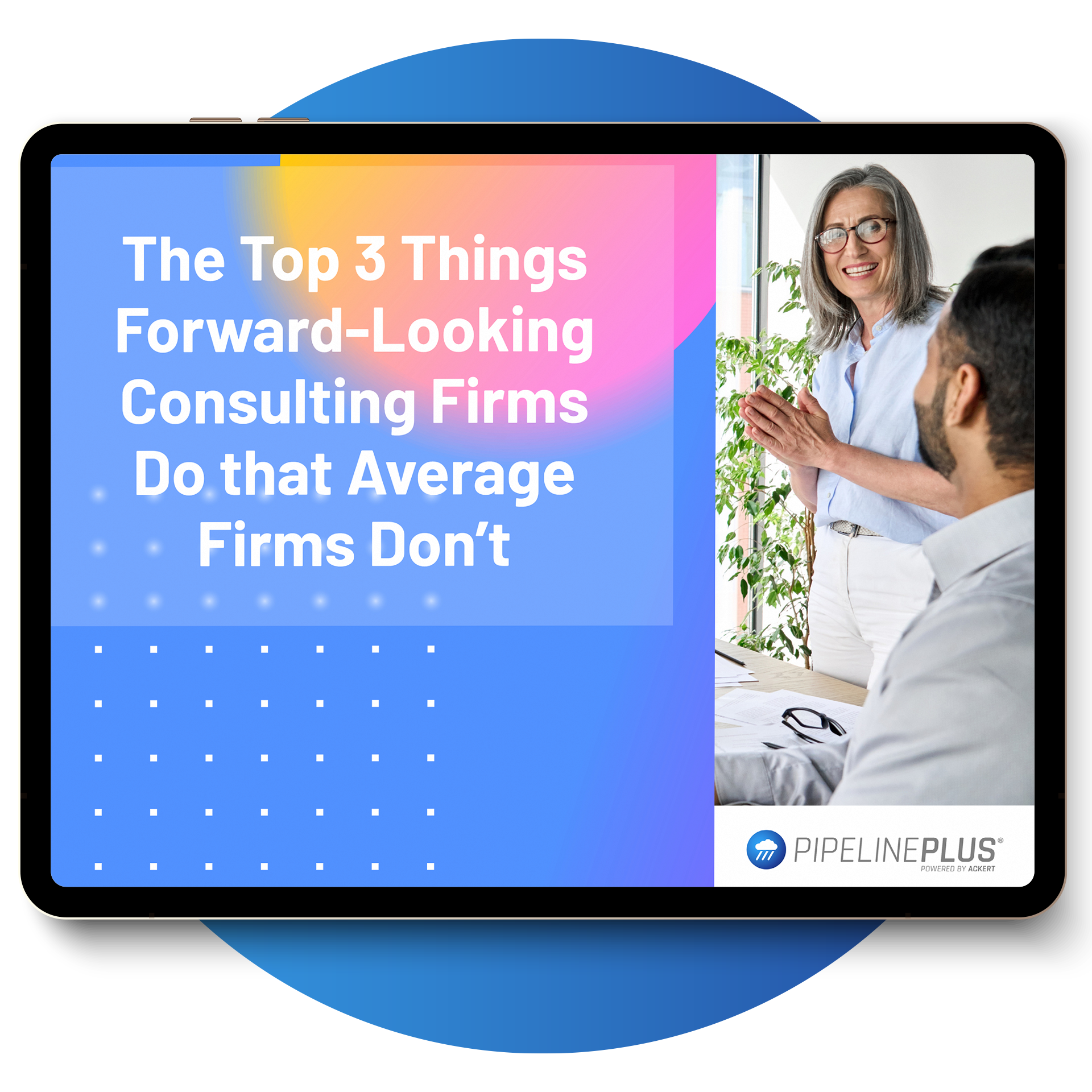 The Top 3 Things Forward-Looking Consulting Firms Do that Average Firms Don't