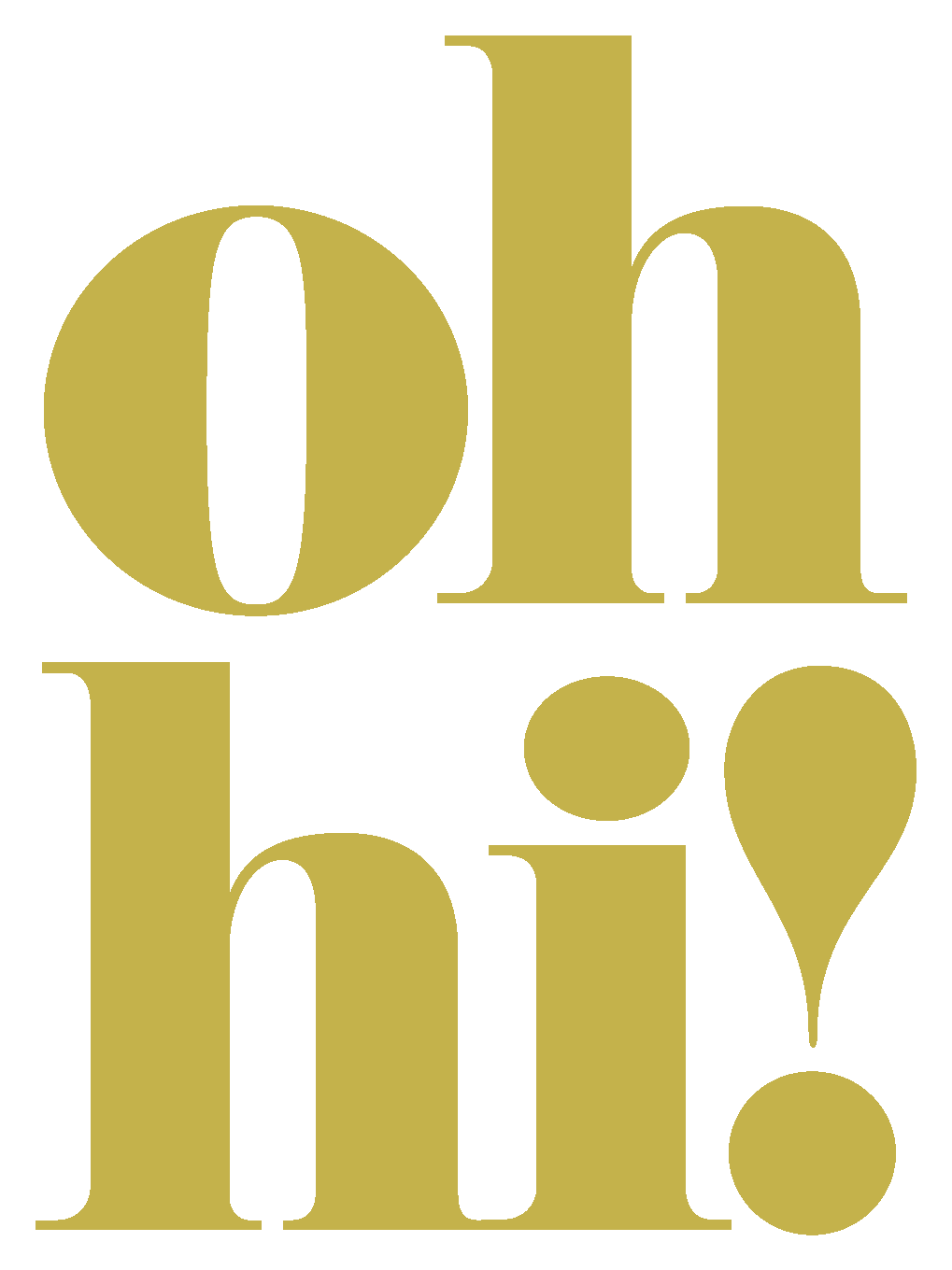 Text on a black background that reads 'oh hi!' in large, gold-colored letters.