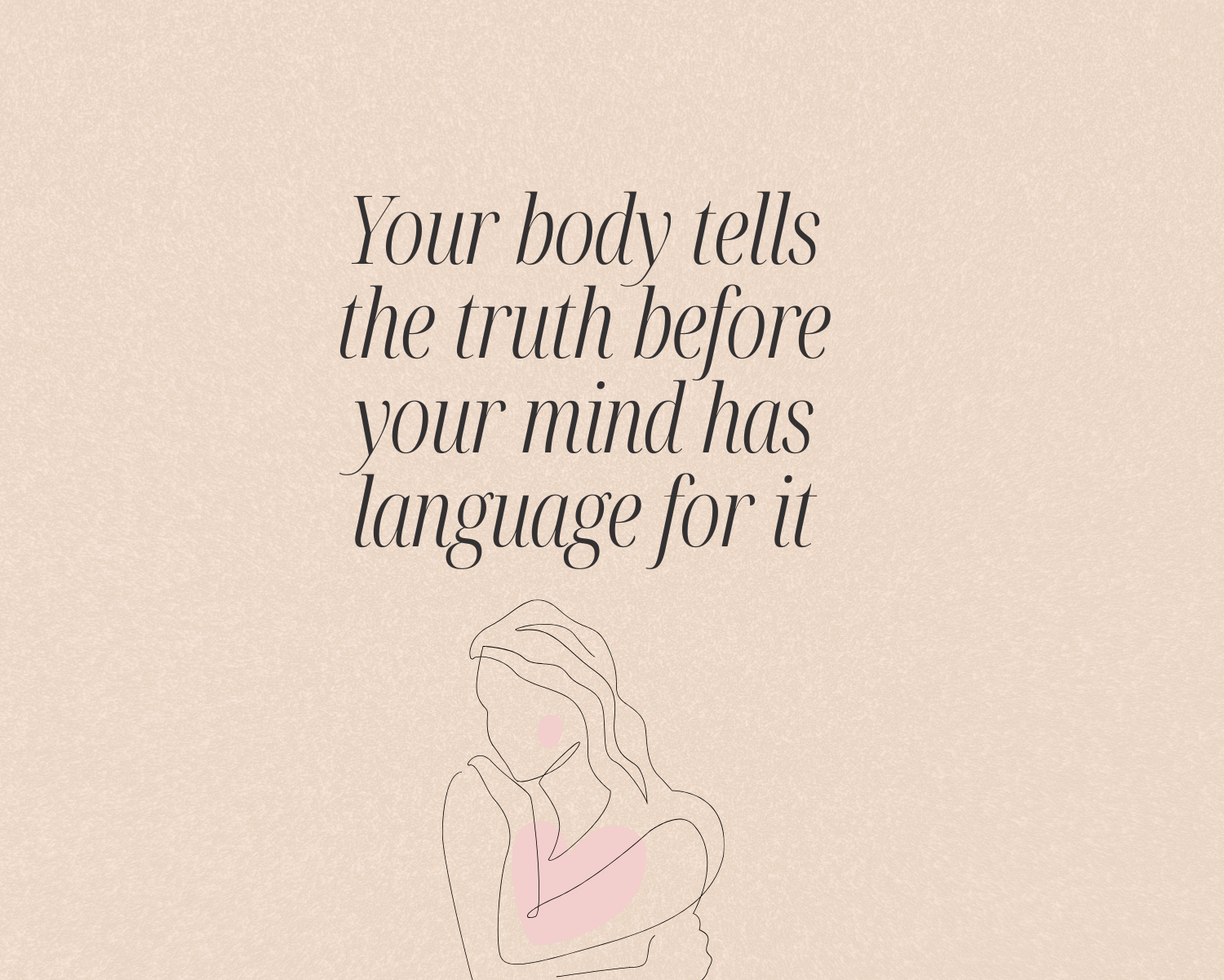 Your Body Tells The Truth