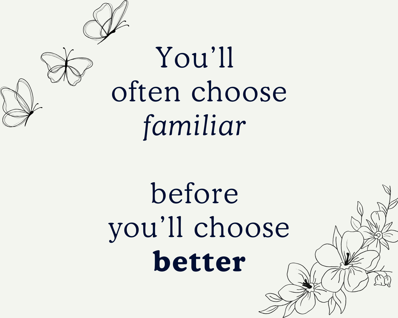 You'll Often Choose Familiar