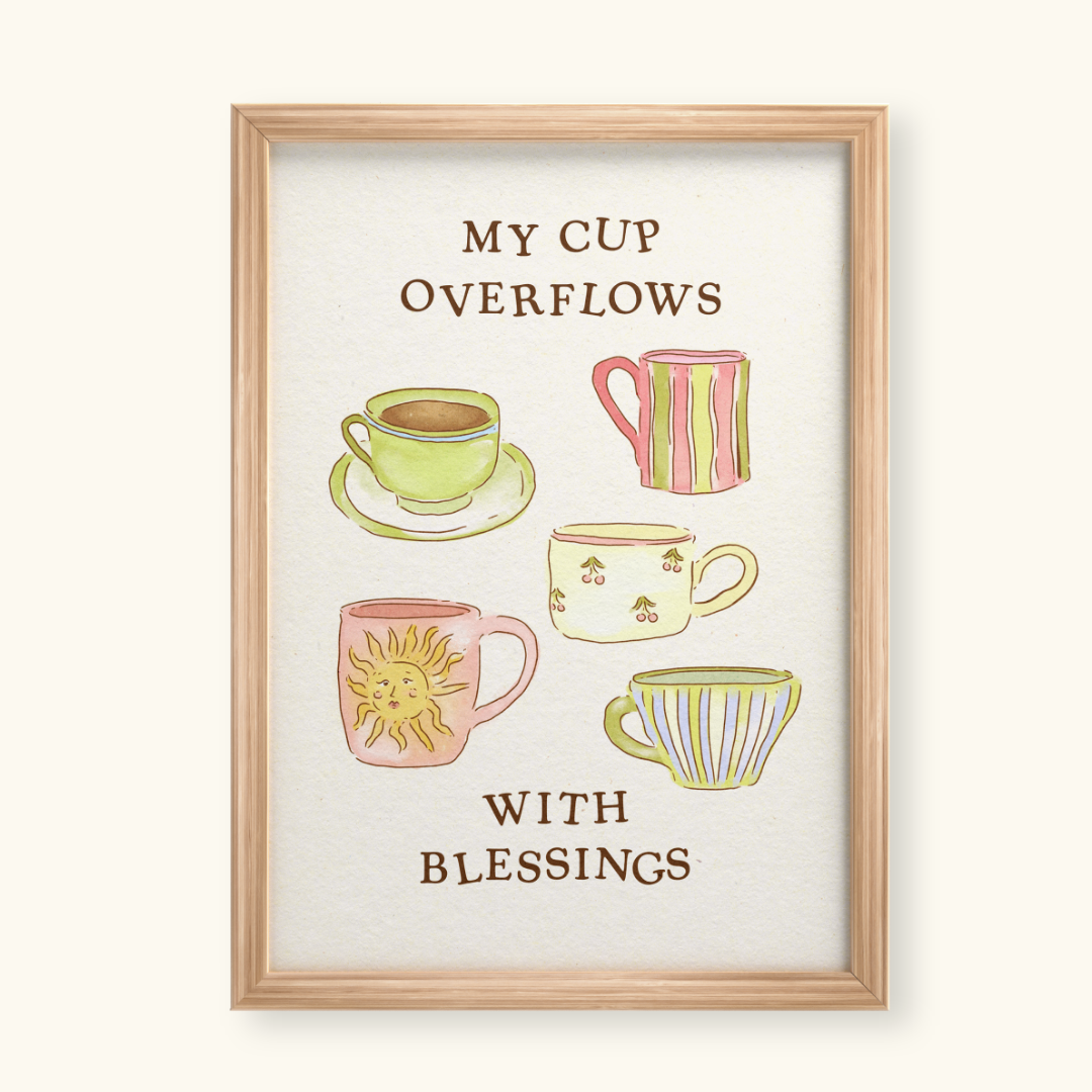 my cup overflows handdrawn art print
