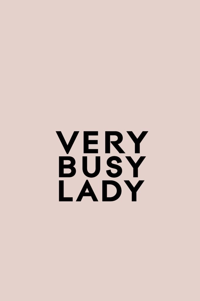 Text reading "VERY BUSY LADY" on a light pink background.