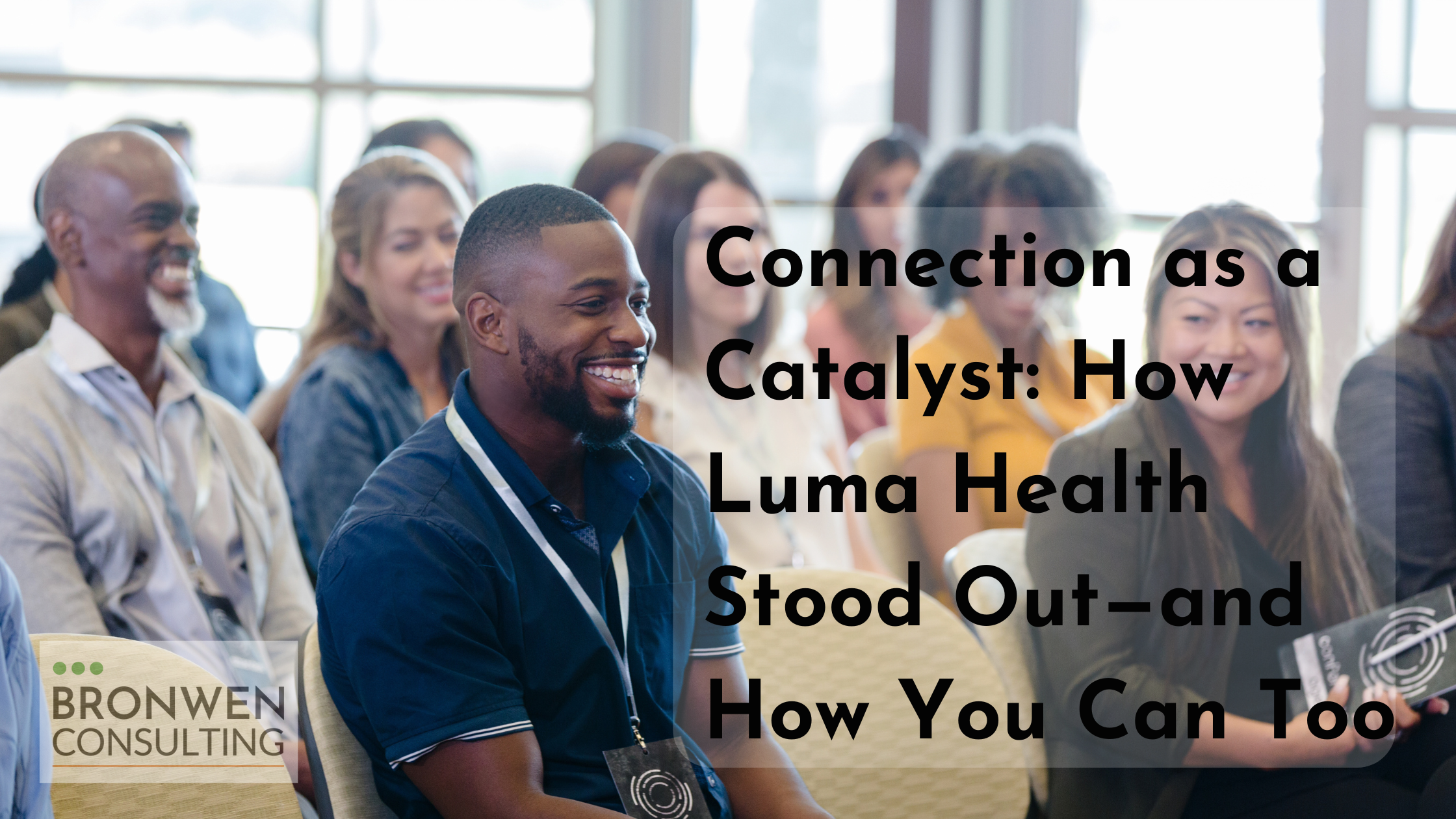 Connection as a Catalyst How Luma Health Stood Out—and How You Can Too.png
