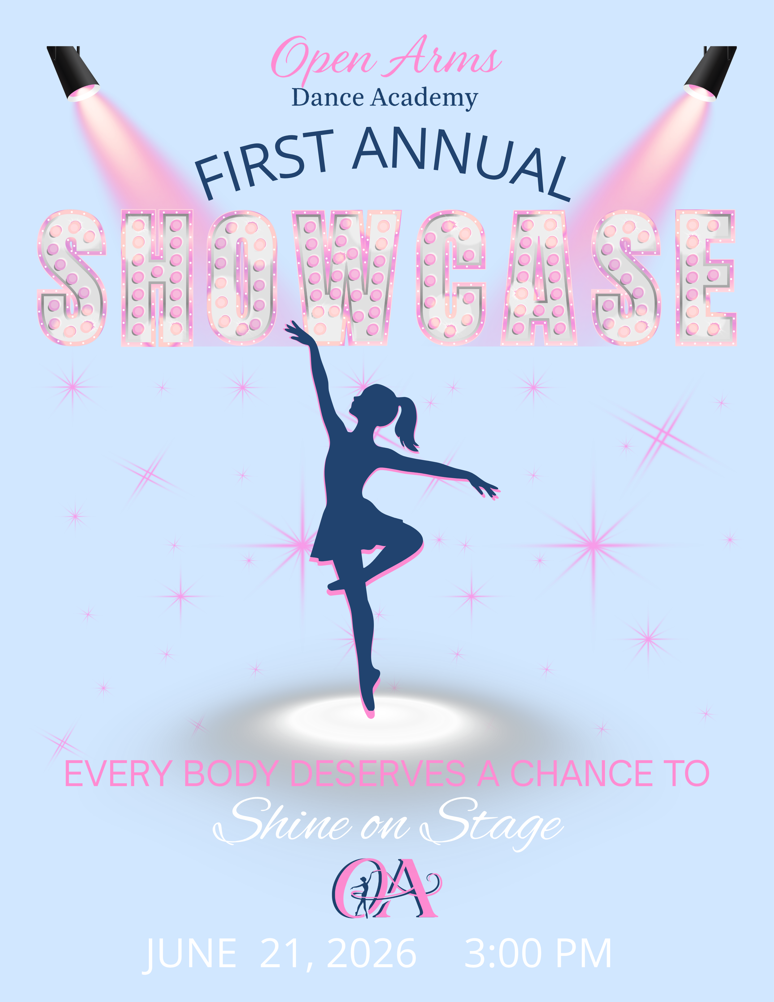 A promotional poster for the 'Open Arms Dance Academy' first annual showcase features a silhouette of a dancer in a pose on a stage. The background is light blue with pink and white starburst effects, and the text in pink, navy, and white promotes the event happening on June 21, 2026, at 3:00 PM.