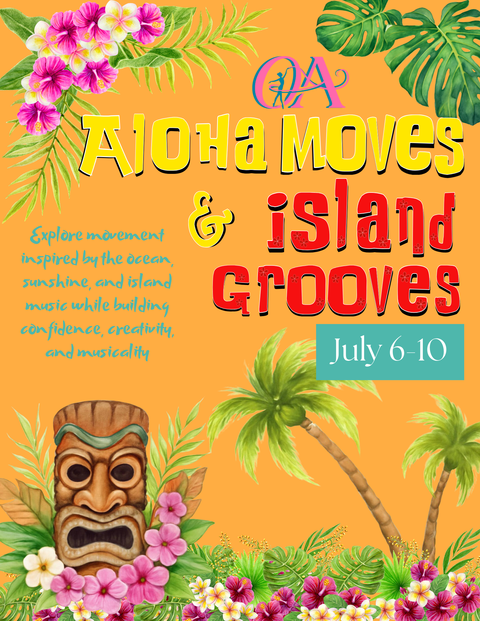 Bright tropical-themed poster promoting Aloha Moves & Island Grooves from July 6-10 with floral and tropical leaf decorations, a tiki mask, and colorful text.