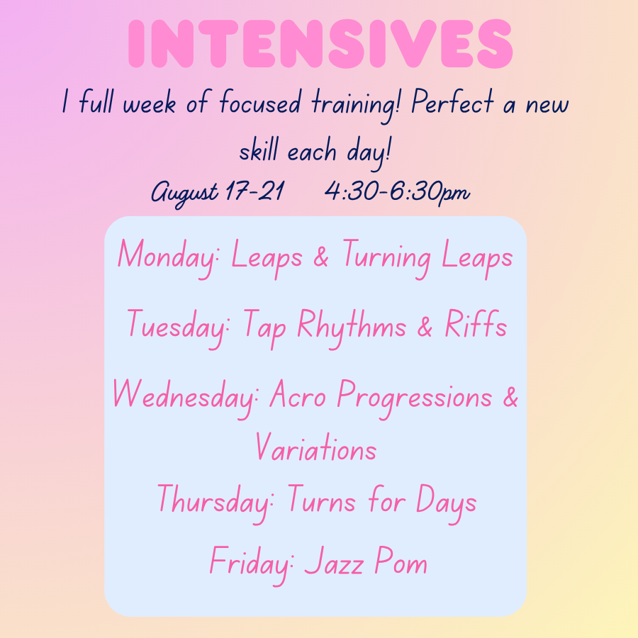 A colorful poster advertising a one-week dance training program from August 17-21, 4:30-6:30 pm. The poster lists daily themes including leaps, turning leaps, tap rhythms, acro progressions, turns, and jazz pom.