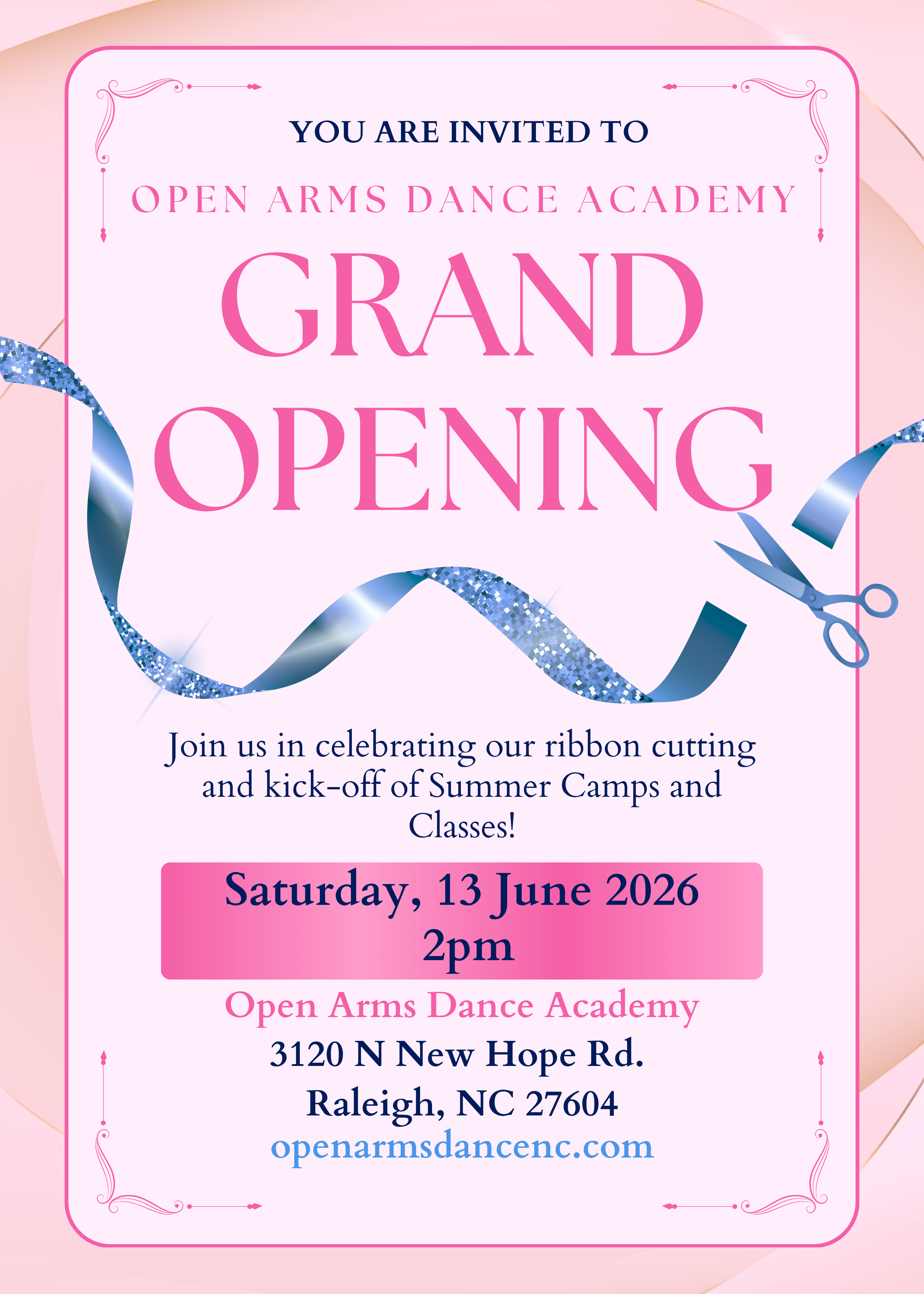 Pink invitation to Open Arms Dance Academy Grand Opening event on Saturday, June 13, 2026, at 2 pm, with a blue and silver ribbon and scissors, and additional event Details including address in Raleigh, North Carolina.