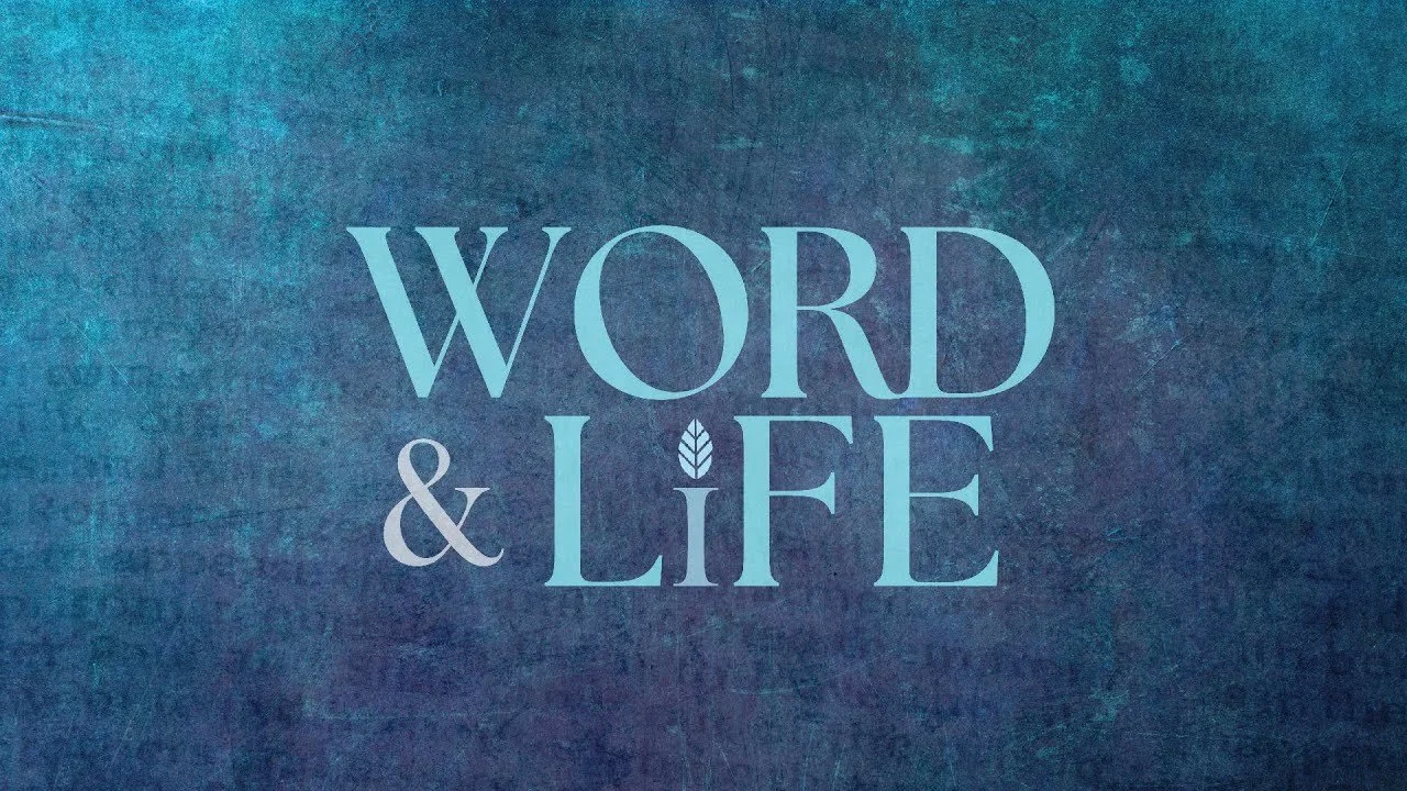 Word and Life - Week 15