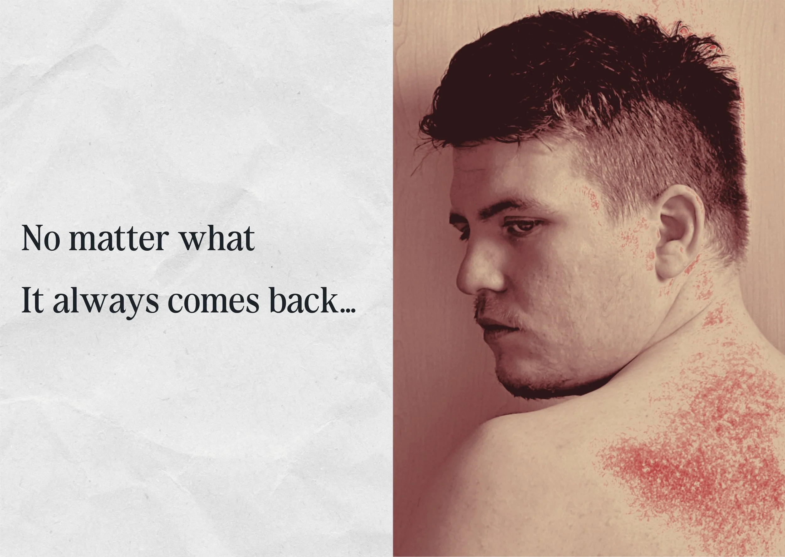 NO MATTER WHAT, IT ALWAYS COMES BACK…