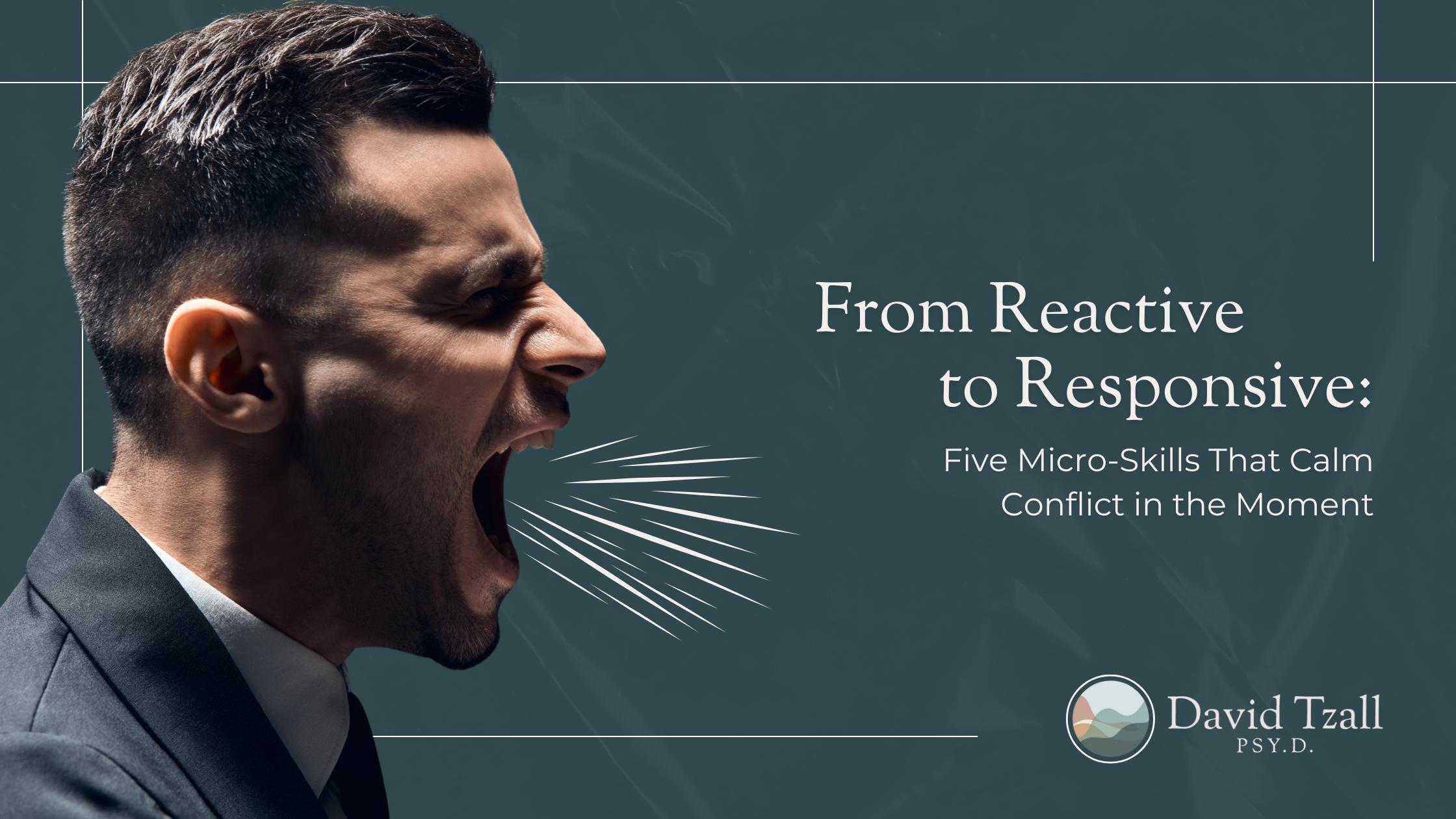 From Reactive to Responsive: Five Micro-Skills That Calm Conflict in the Moment