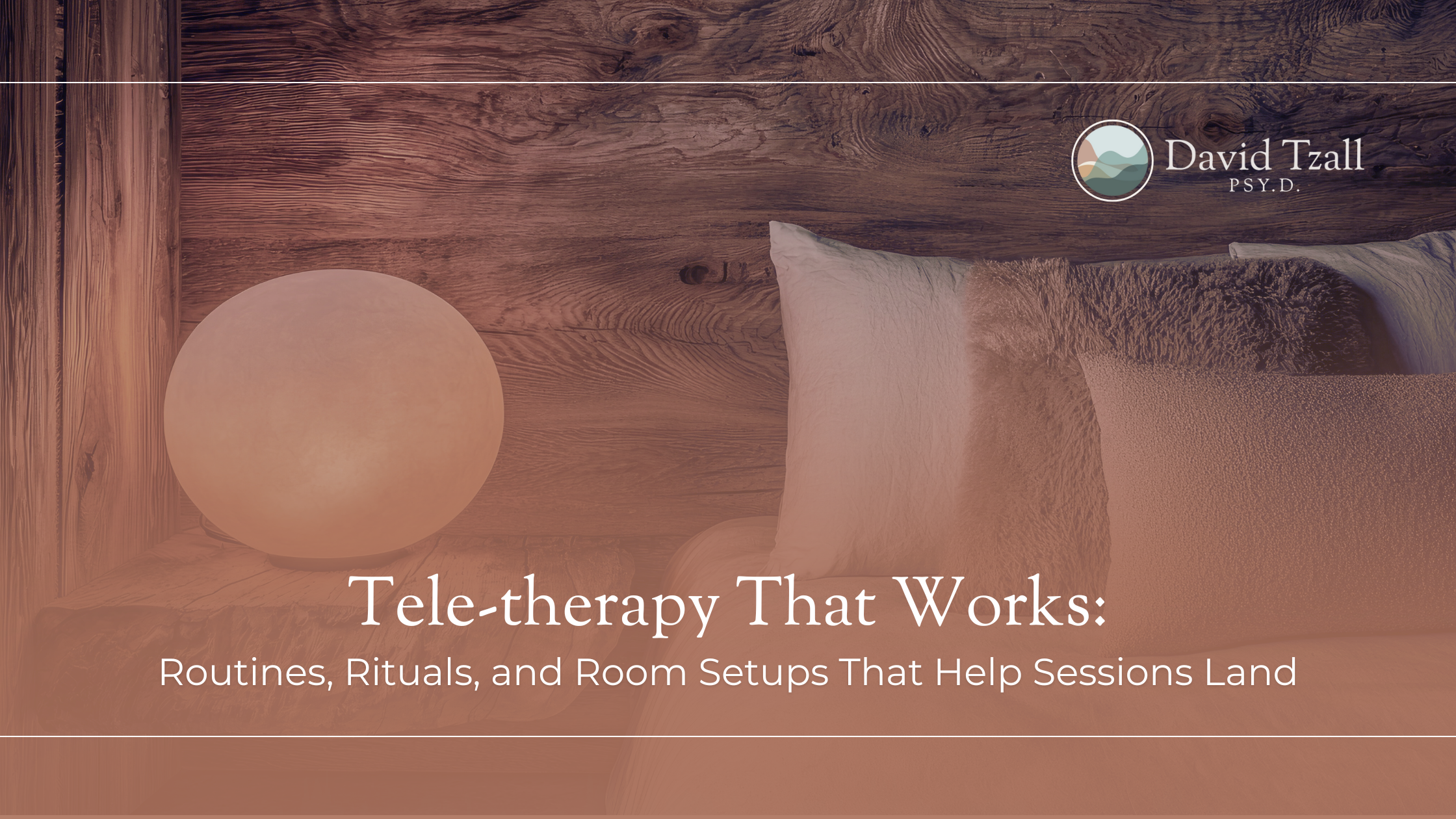 Tele-therapy That Works: Routines, Rituals, and Room Setups That Help Sessions Land
