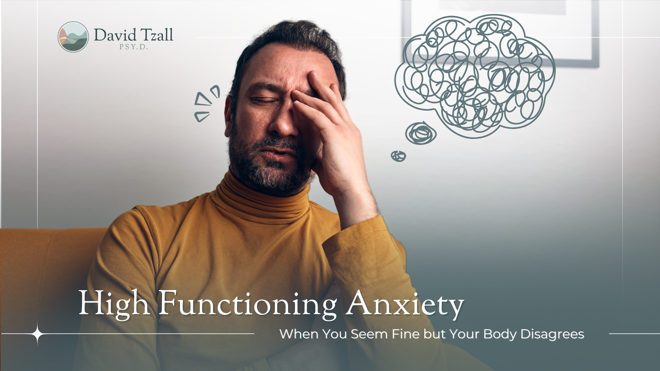 High Functioning Anxiety: When You Seem Fine but Your Body Disagrees