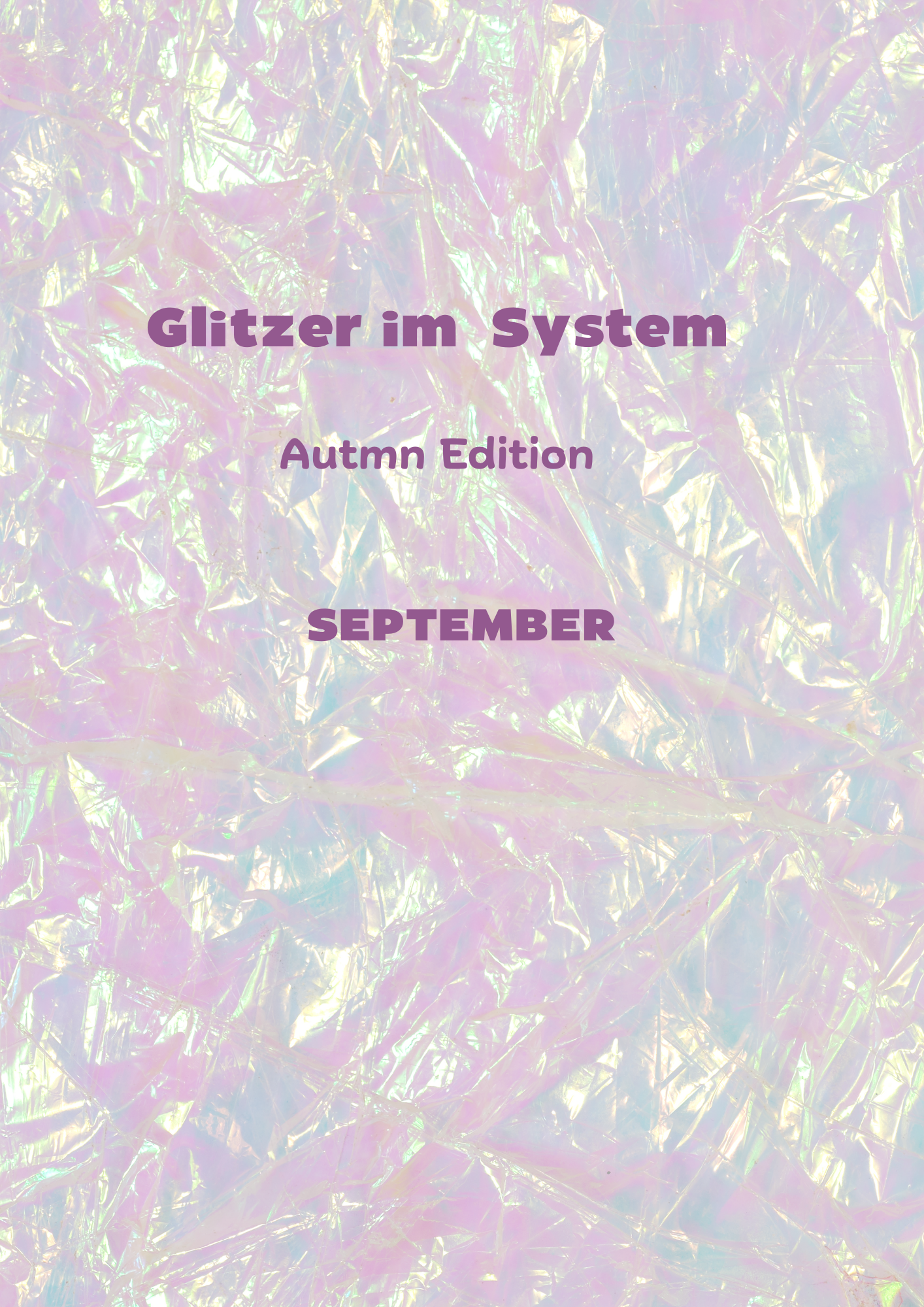 Glitzer im System- Autum Opening September