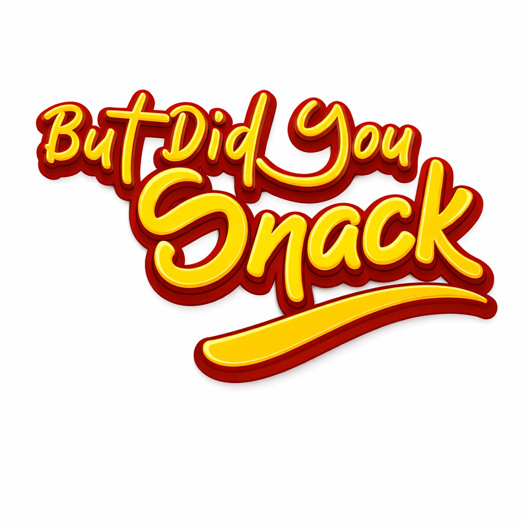 But Did You Snack