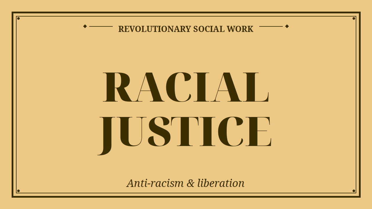 Episodes confronting racism, racial justice, Black experience, critical race perspectives, and anti-racist social work practice.