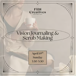 Vision Journaling & Scrub Making