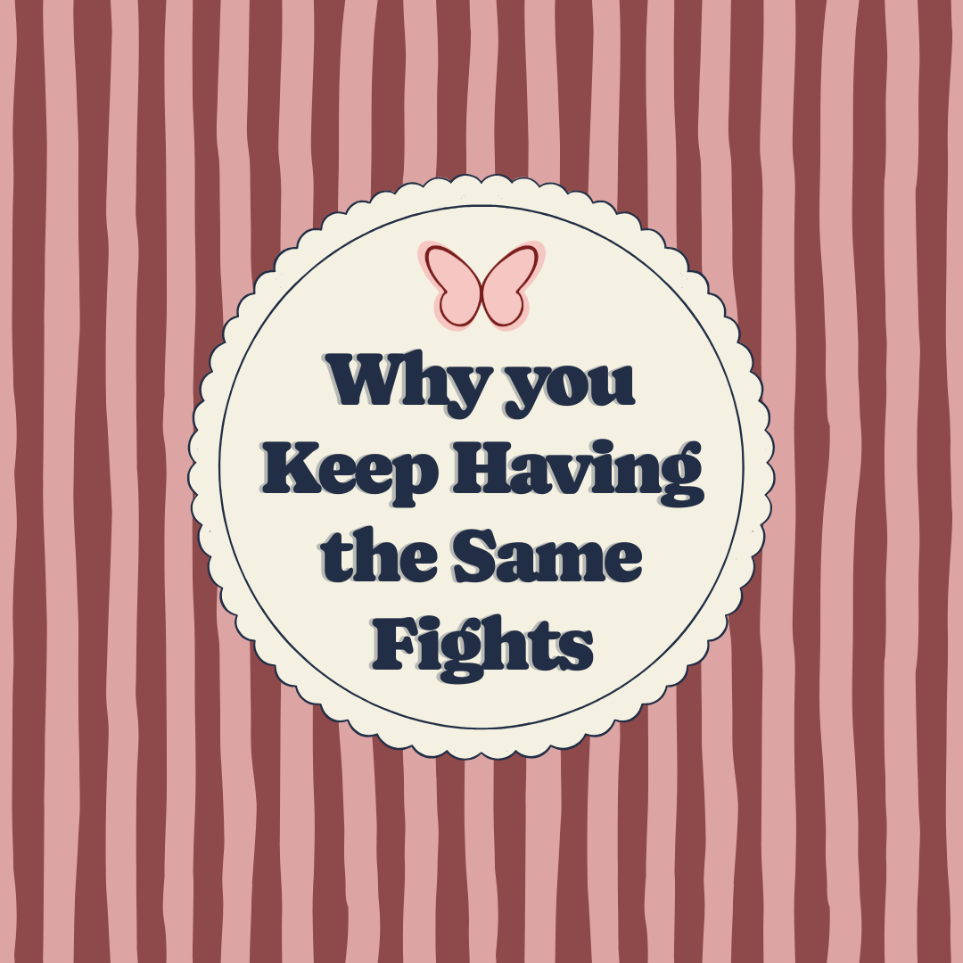 What to do when you and your Partner Keep Having the same Fight