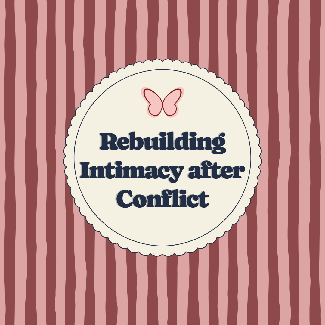 How to Rebuild Intimacy After Conflict: A Therapist’s Guide to Repairing Connection