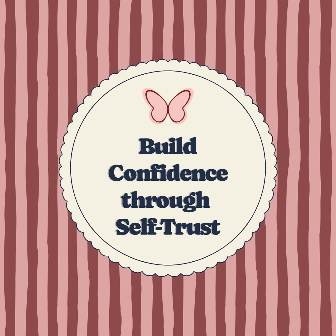 Becoming Your Own Safe Space: Building Confidence Through Self-Trust