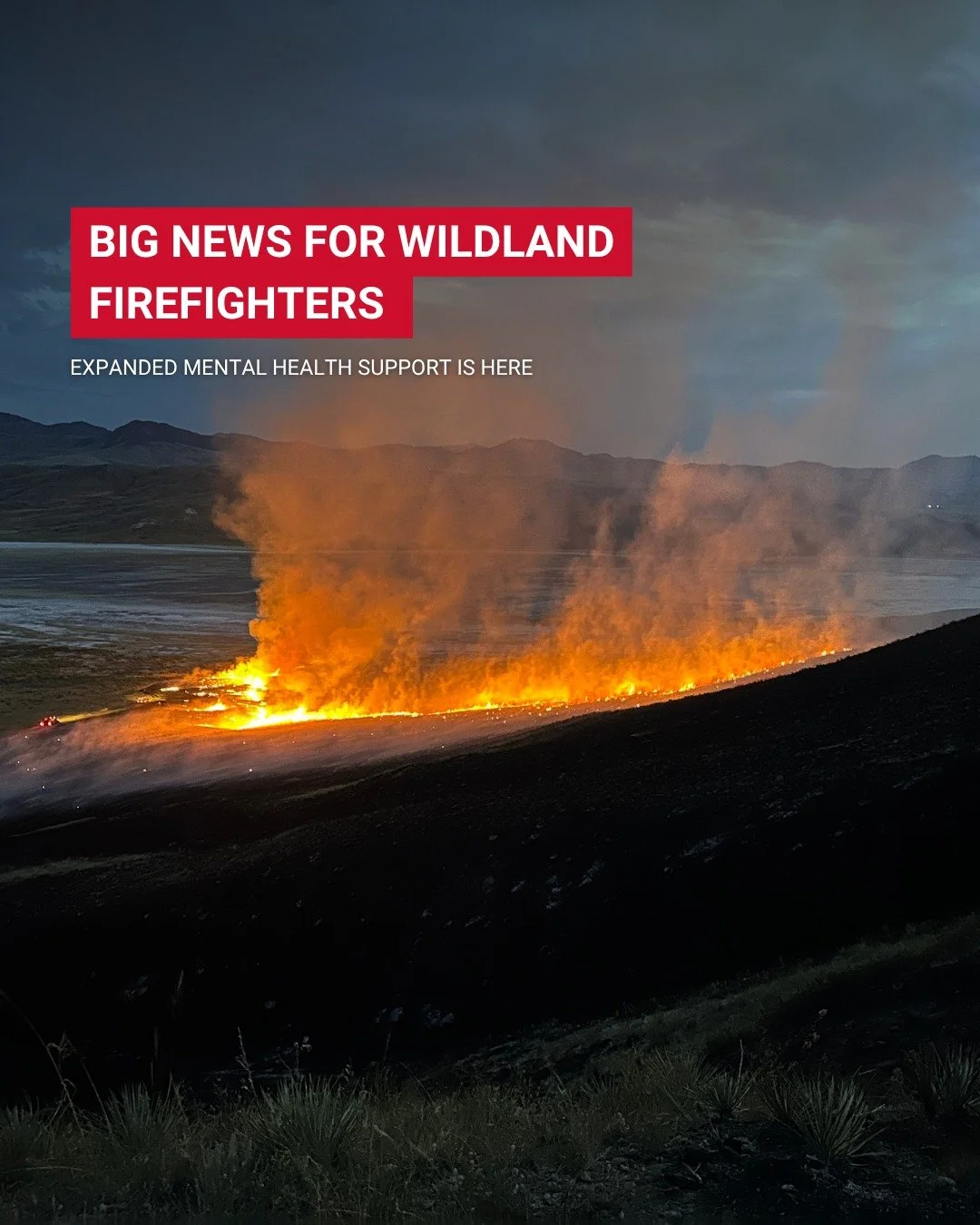 Big News for Wildland Firefighters: The Department of the Interior and the U.S. Department of Agriculture Forest Service recently announced that federal wildland firefighters and dispatchers now have access to expanded, year-round mental health servi