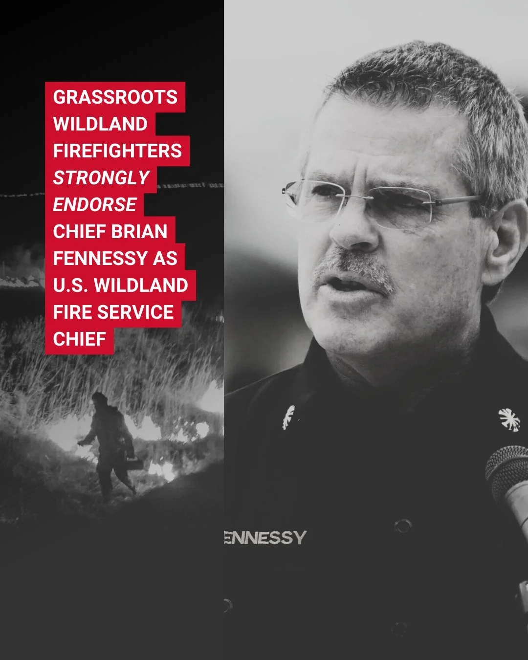Grassroots Wildland Firefighters (GWF) would like to congratulate Chief Brian Fennessy on his tentative acceptance as the inaugural Chief of the U.S. Wildland Fire Service and on his retirement from the Orange County Fire Authority. On behalf of the 