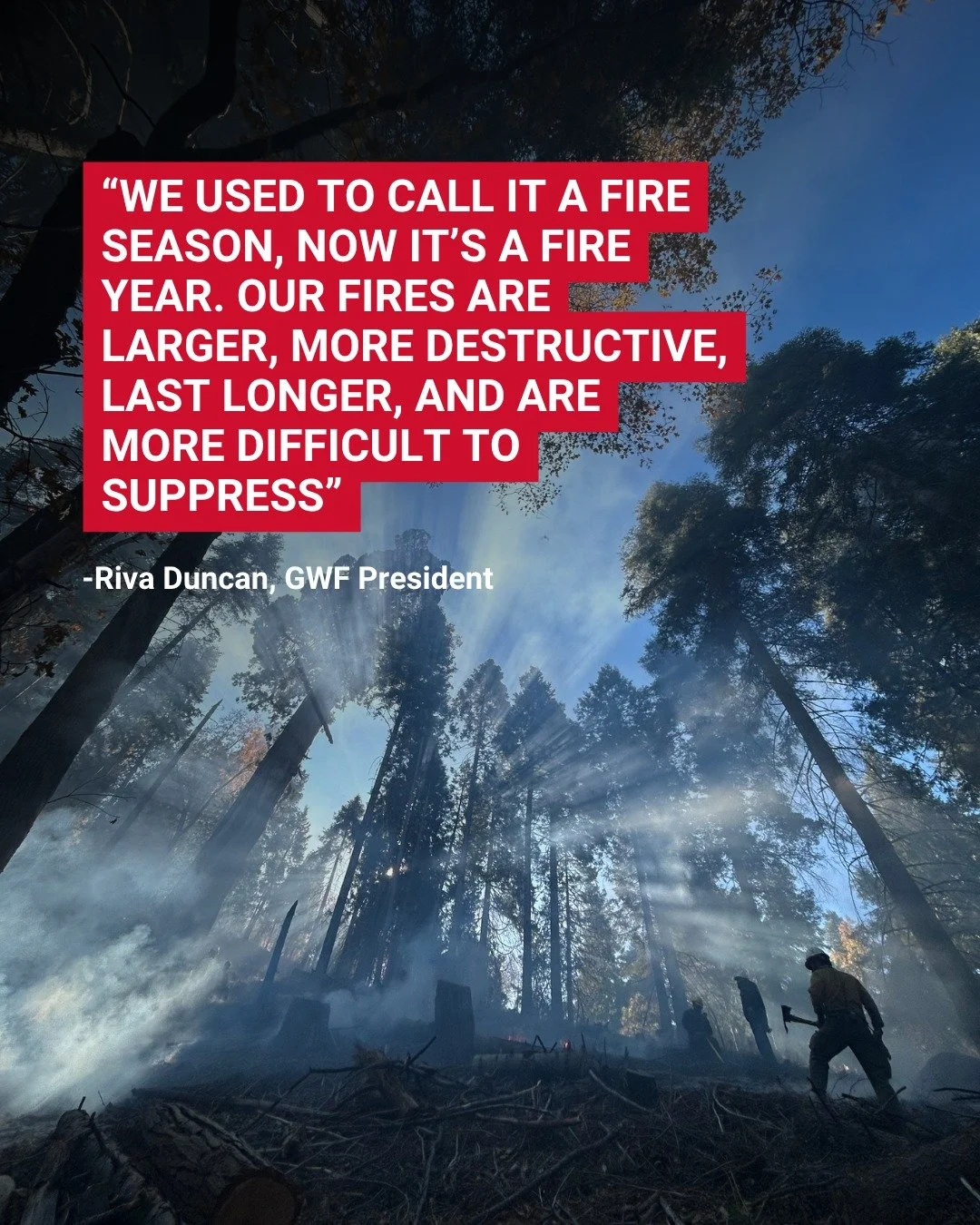 &ldquo;We used to call it a fire season, now it&rsquo;s a fire year.&rdquo; &mdash; Riva Duncan, GWF President. 

In a new feature from Outside, Riva Duncan speaks on the reality wildland firefighters are facing heading into another dangerous fire ye