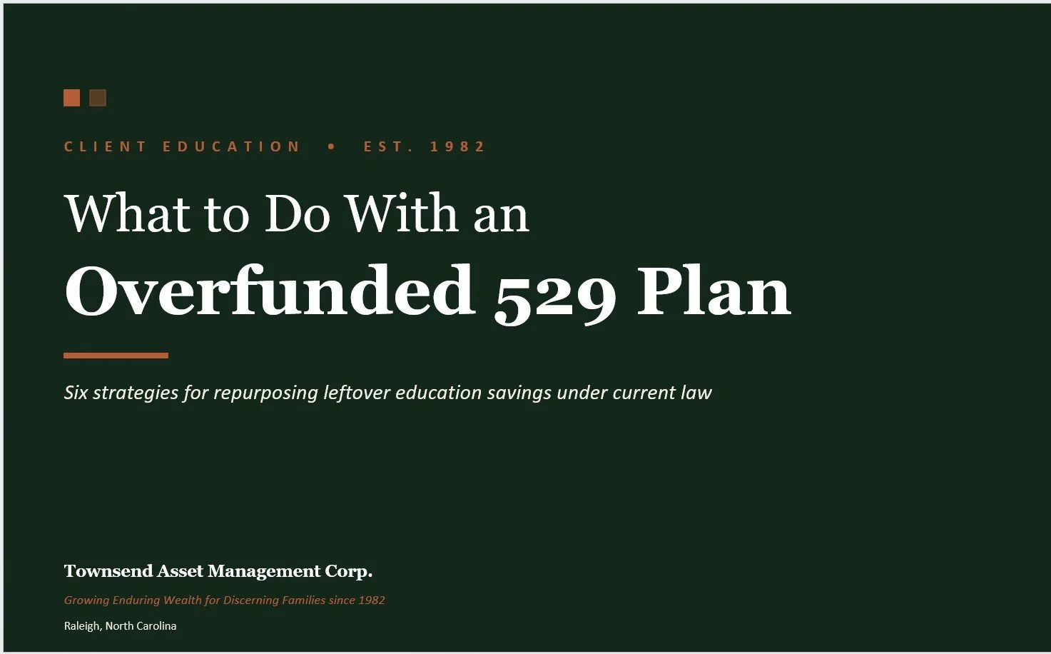 Townsend University: 5th Edition - Overfunded 529 Plan Strategies