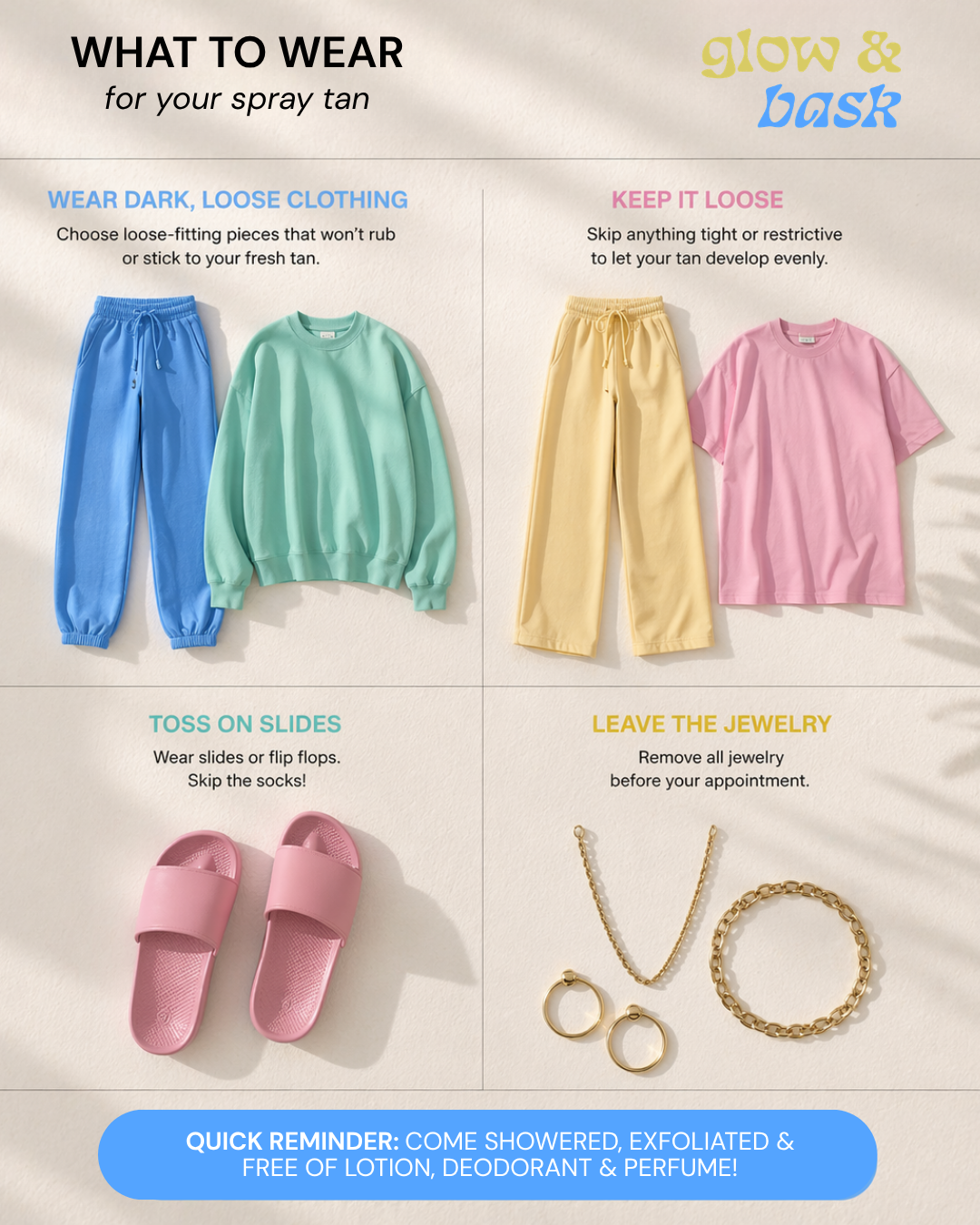 What to wear for a spray tan near Friendswood and Pearland TX. Glow & Bask shares pre-spray tan tips including loose clothing, flip flops, no jewelry, and showering before your custom bridal spray tan or mobile airbrush tanning appointment.