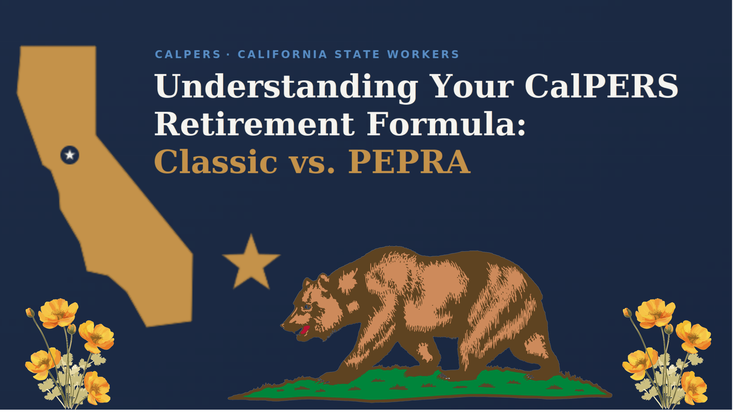 Understanding Your CalPERS Retirement Formula: Classic vs. PEPRA and What It Means for You