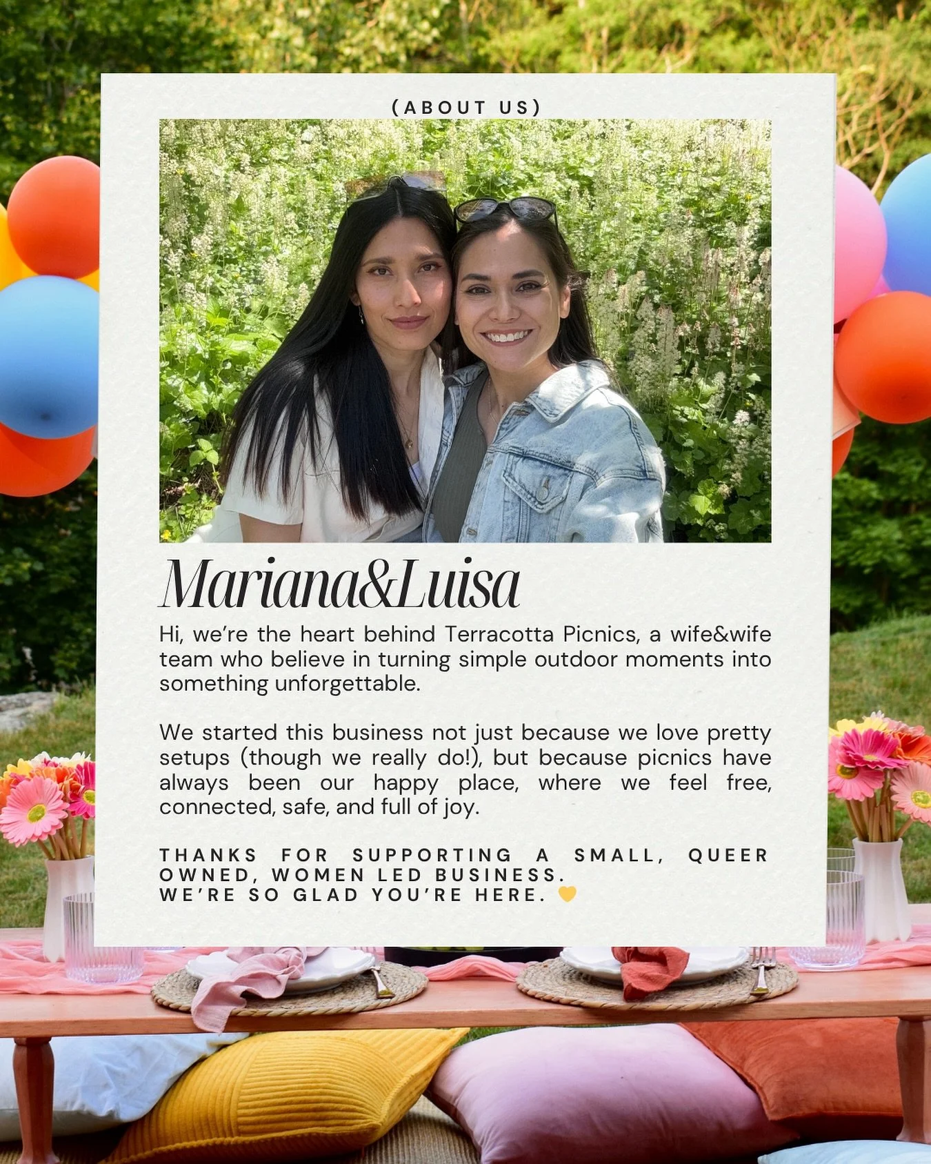 Hi! Here’s a little about us and why our little business is so important to us.
we’re Mariana & Luisa, the heart behind Terracotta Picnics. A wife&wife team who believe in turning simple outdoor moments into something unforgettab