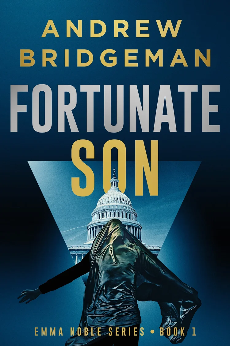 Fortunate Son by Andrew Bridgeman. Emma Noble series, Book One.