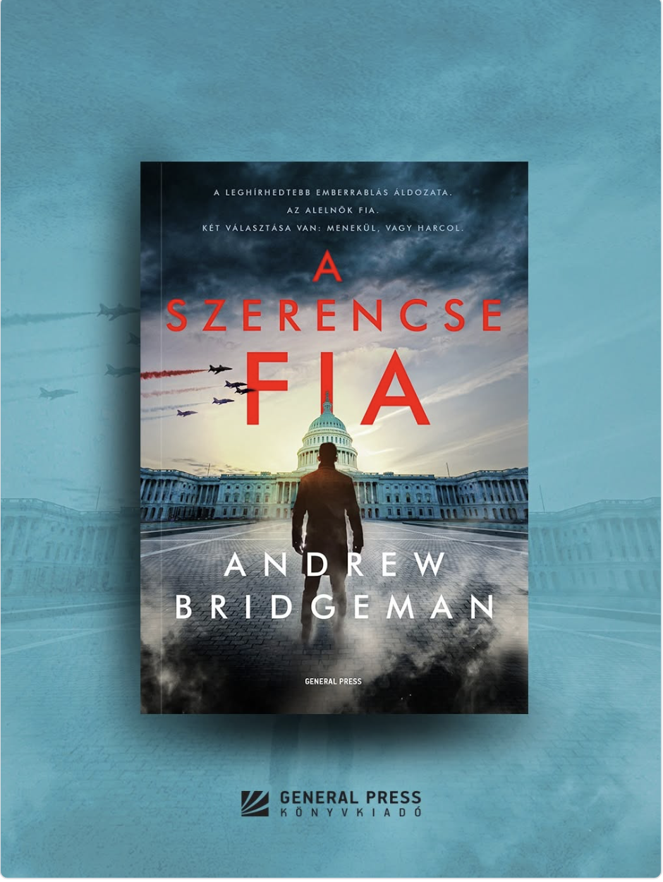 Book cover for 'A Szerencse Fia' by Andrew Bridgeman, showing a man standing in front of the U.S. Capitol building with fighter jets flying overhead.