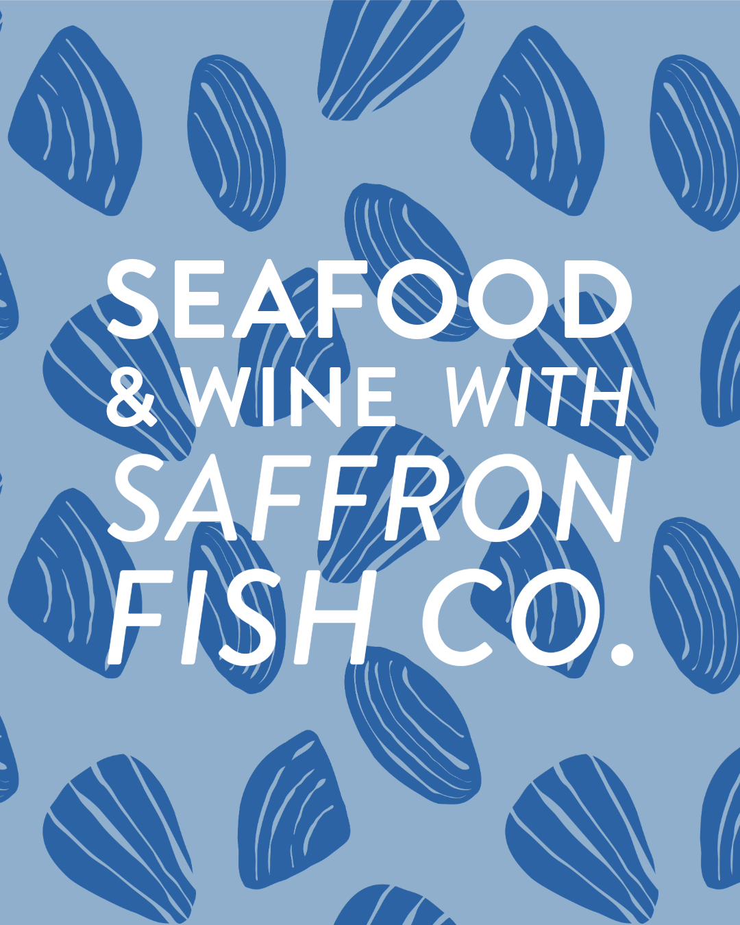 Seafood & Wine with Saffron Fish Co.