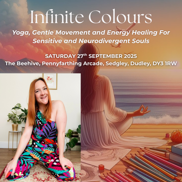 Infinite Colours: Yoga, Gentle Movement & Energy Healing for Sensitive & Neurodivergent Souls
