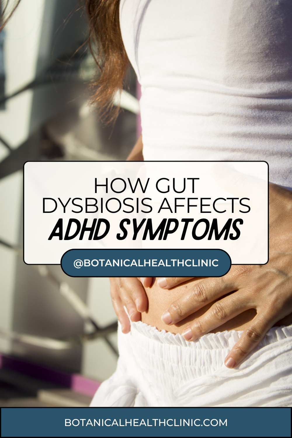 How Gut Dysbiosis Affects ADHD Symptoms: What the Science Really Shows