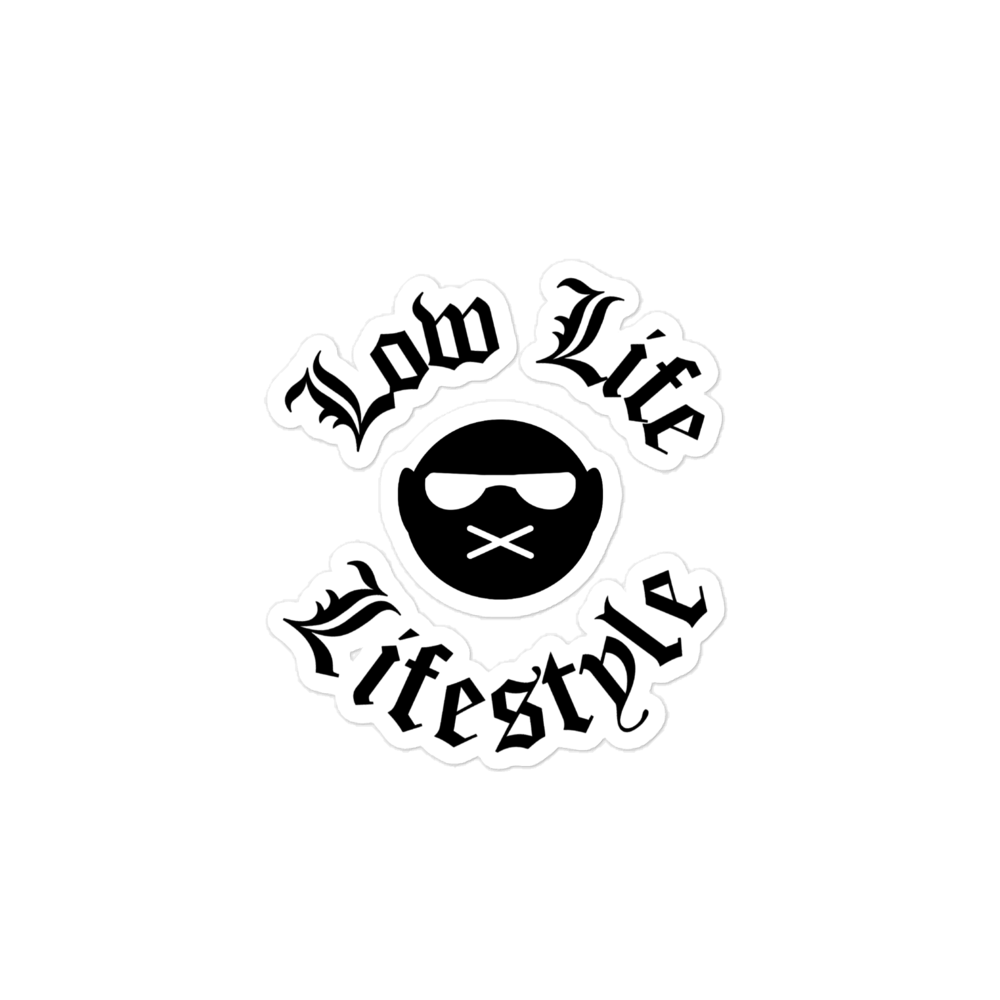 Low life sticker