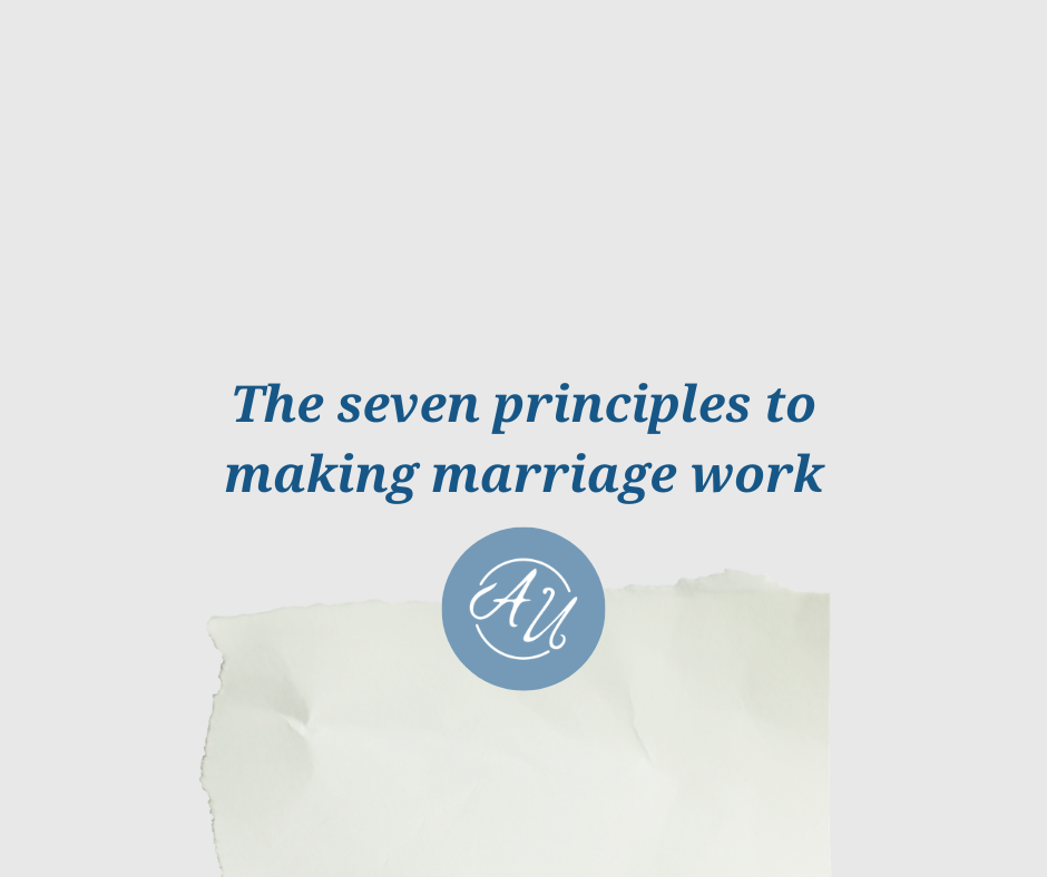 &nbsp;The Seven Principles for Making Marriage Work