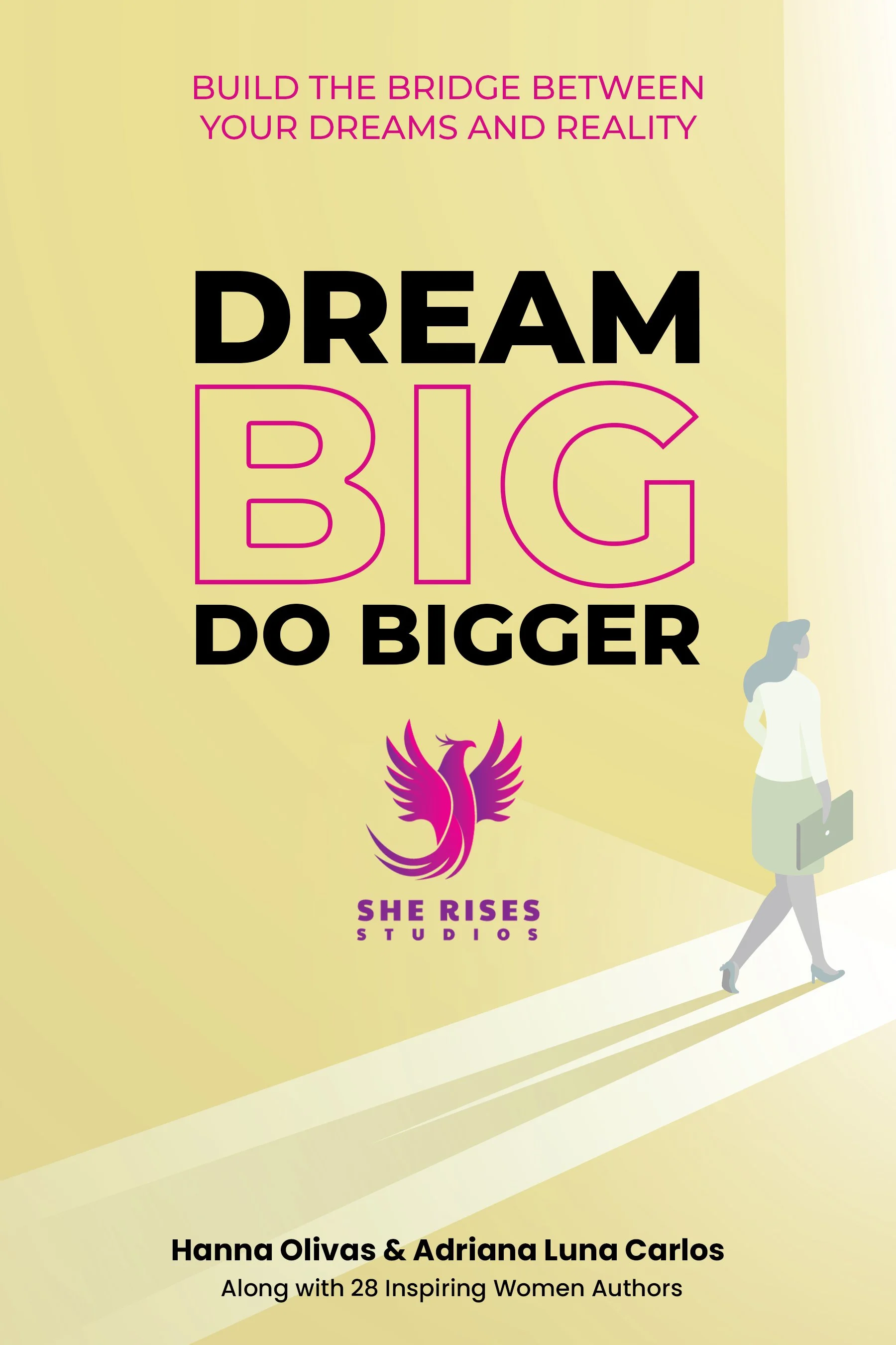 Dream Big Do Bigger