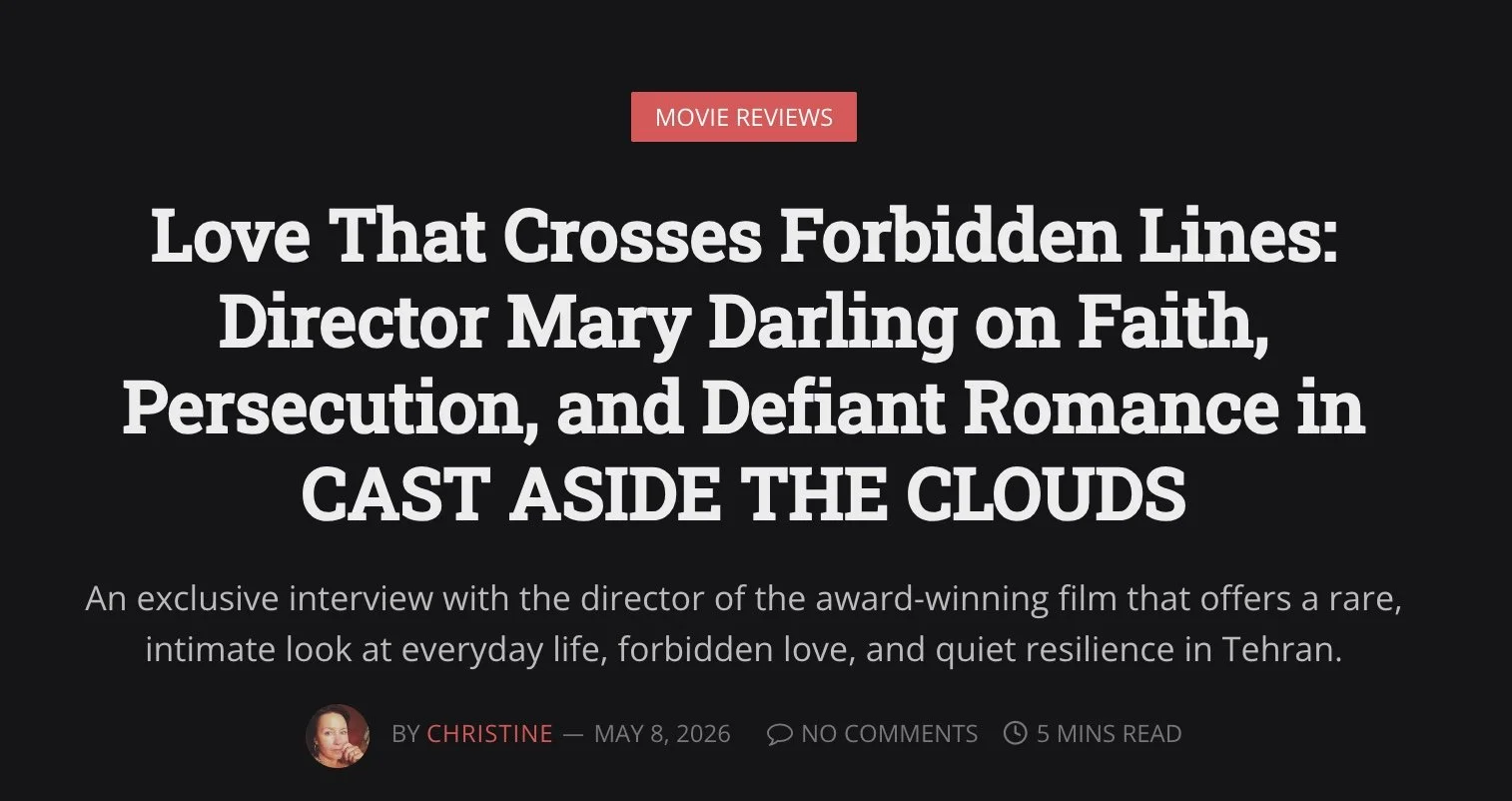 Love That Crosses Forbidden Lines: Director Mary Darling on Faith, Persecution, and Defiant Romance in CAST ASIDE THE CLOUDS