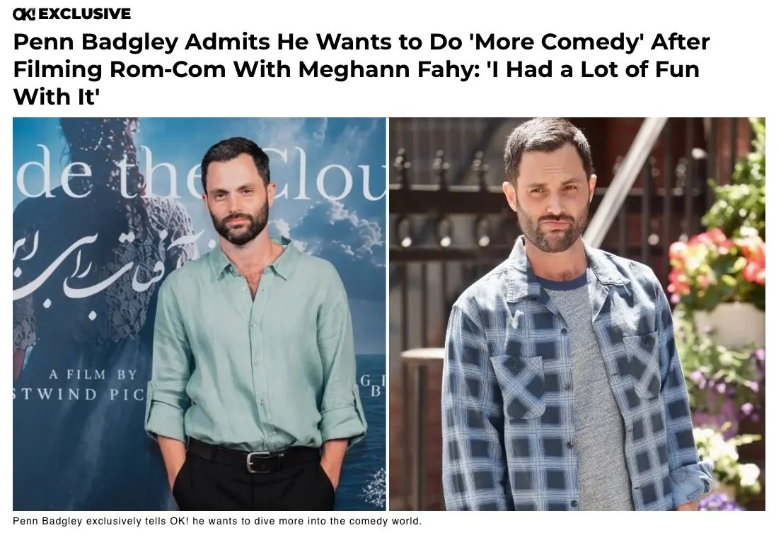 Penn Badgley Admits He Wants to Do 'More Comedy' After Filming Rom-Com With Meghann Fahy: 'I Had a Lot of Fun With It'