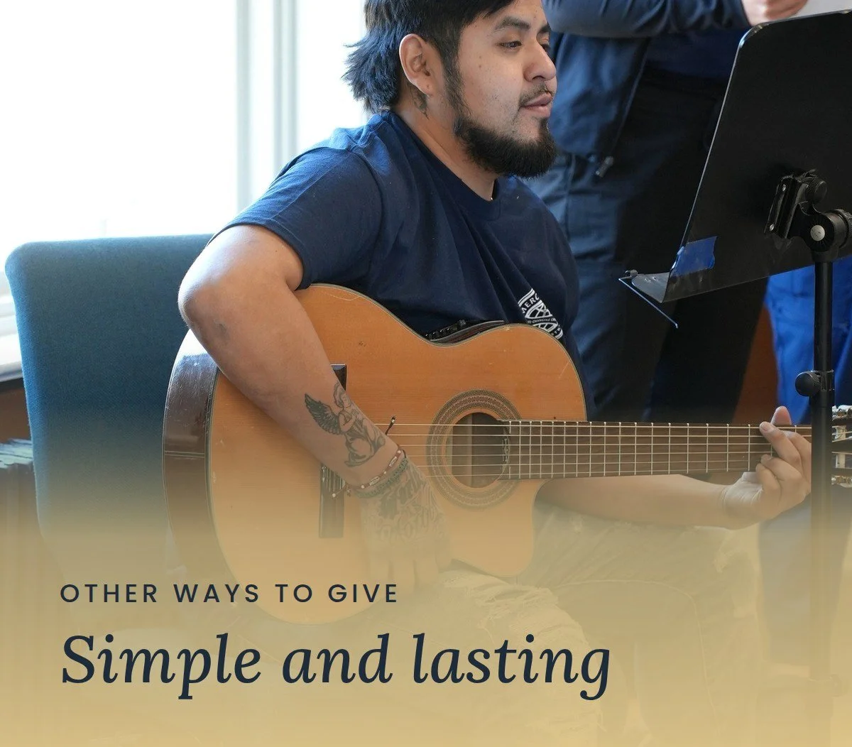 A worship leader plays acoustic guitar during a Mercy & Truth chapel service. Text reads "Other Ways to Give: Simple and lasting."