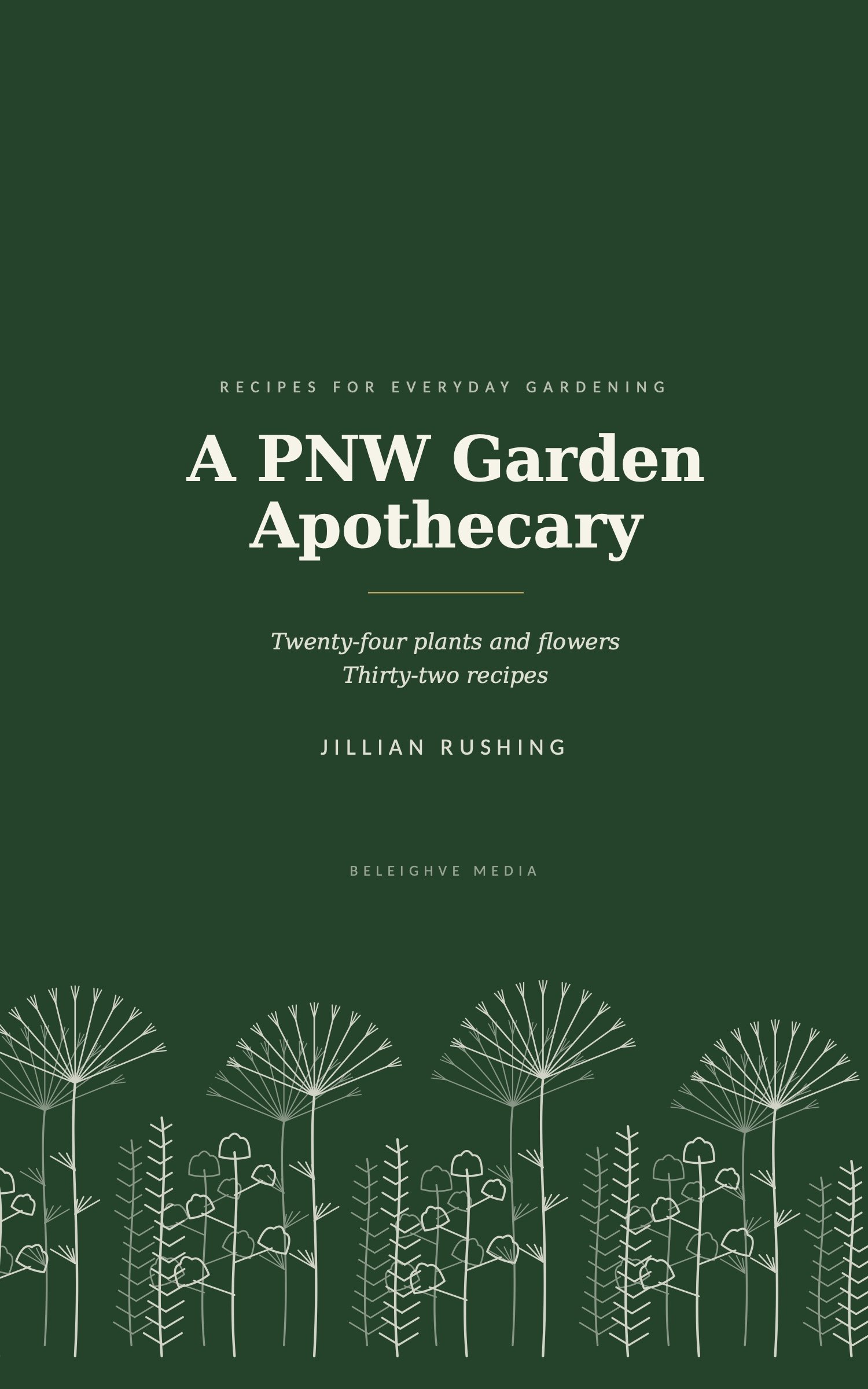 A PNW Garden Apothecary, Signed Edition