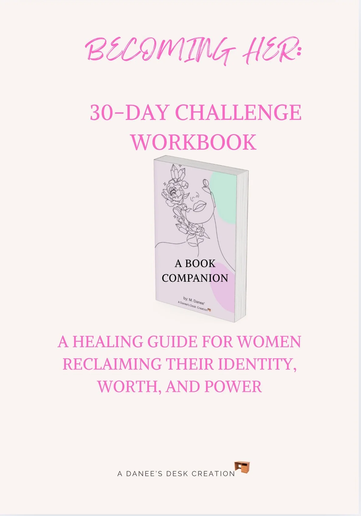 Becoming HER: 30-Day Challenge Workbook: A Healing Guide for Women Reclaiming Their Identity, Worth, and Power