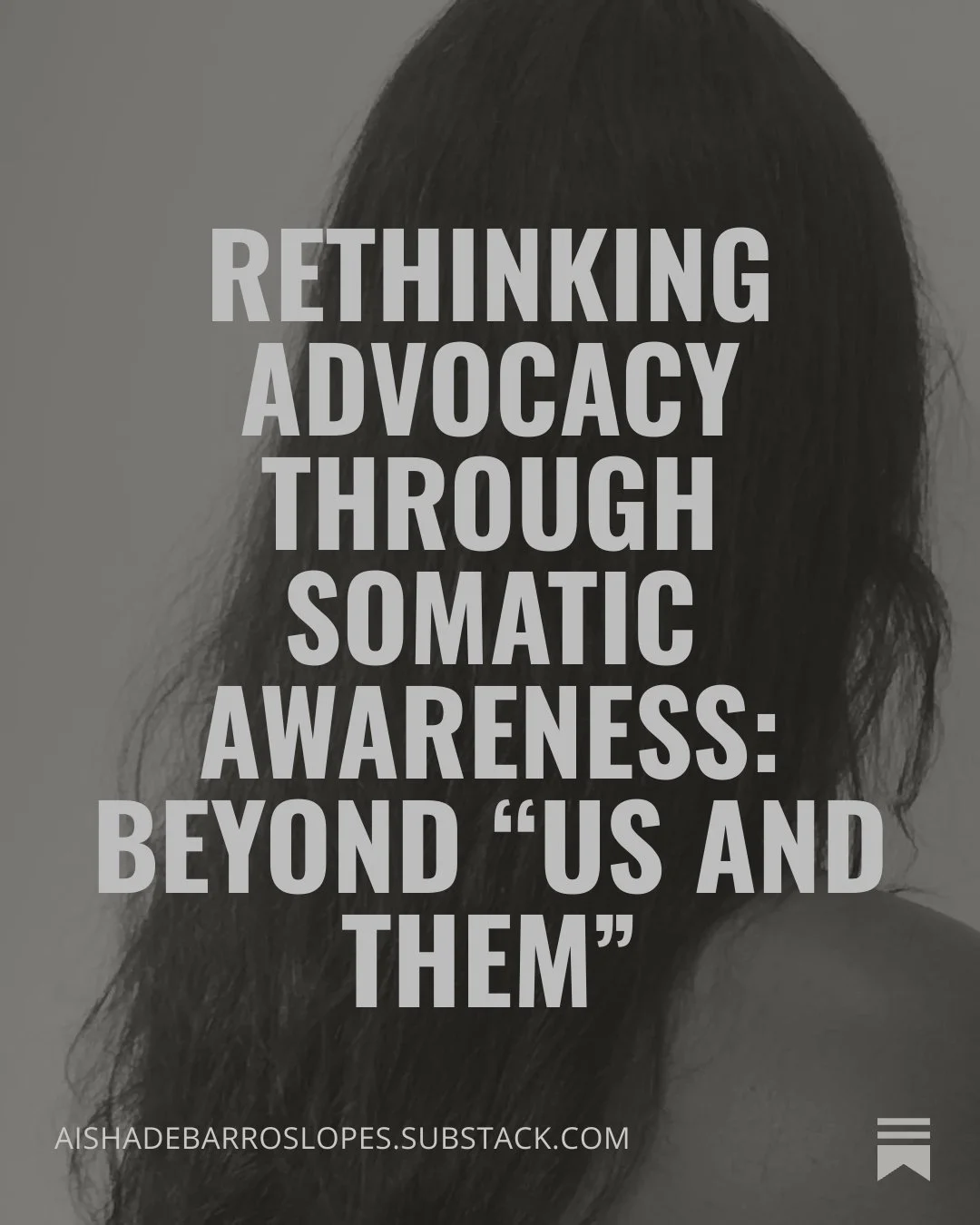 Rethinking Advocacy Through Somatic Awareness: Beyond “Us and Them”