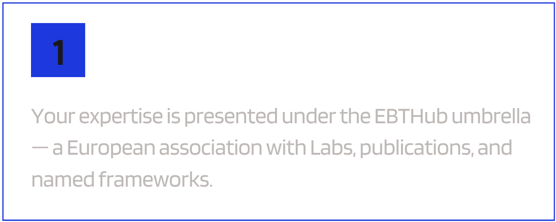 Slide with a blue square containing the number 1 and the text "ONE BRAND, AMPLIFIED CREDIBILITY". Below, there is a paragraph explaining that expertise is presented under the EBTHub umbrella, a European association with labs, publications, and frameworks.