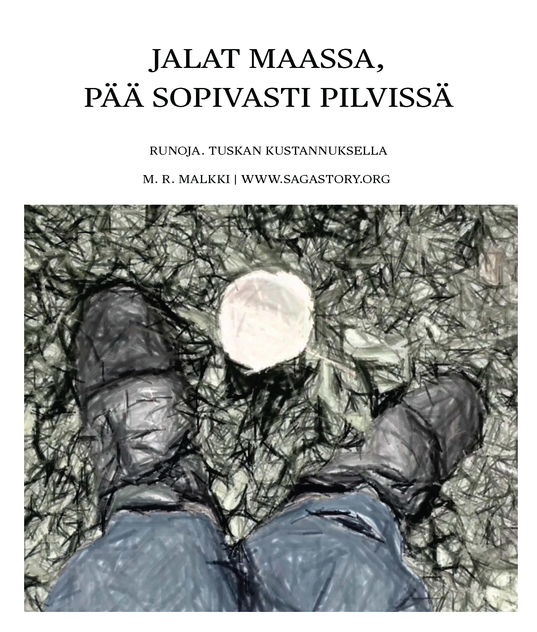 Jalat maassa, pää sopivasti pilvissä