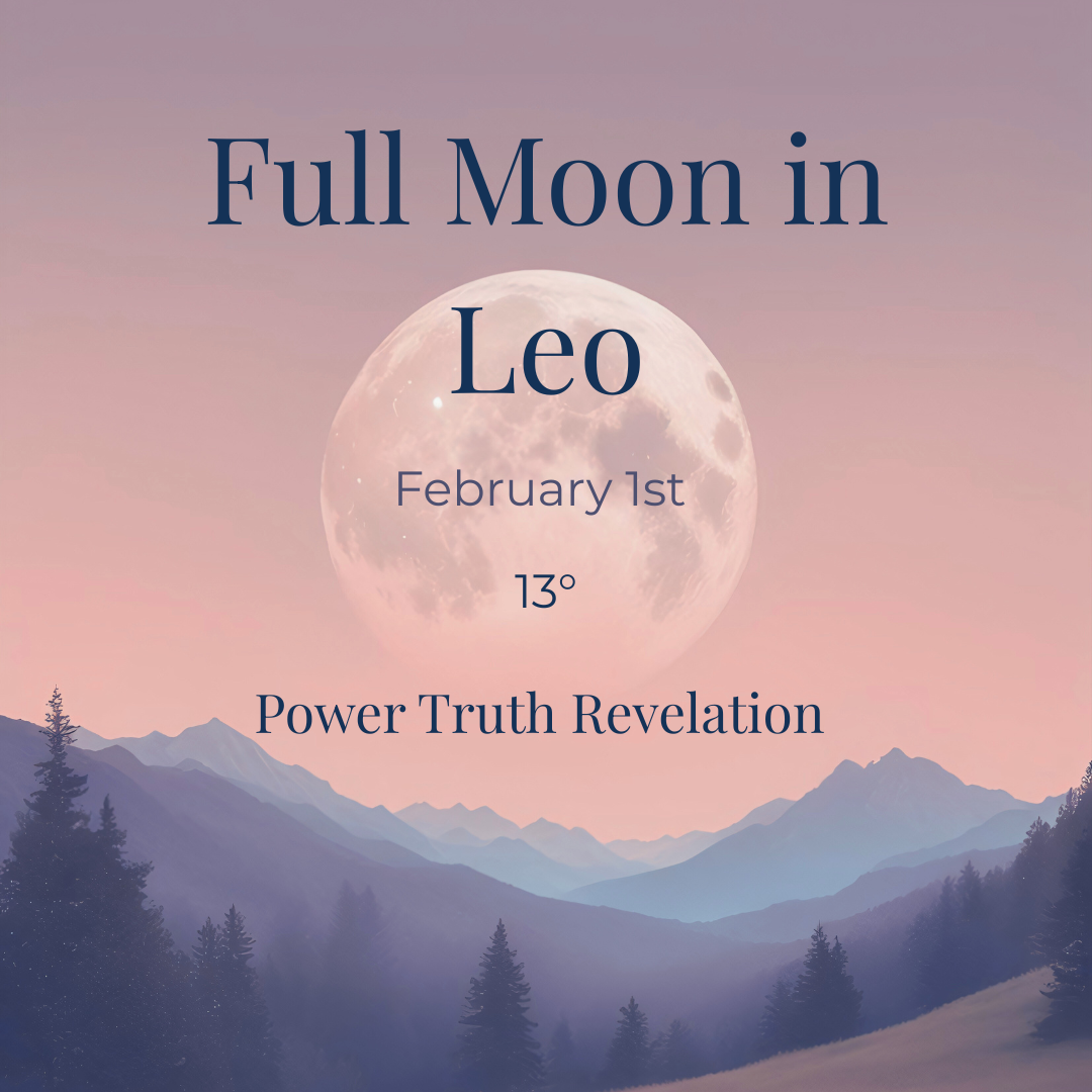 Full Moon in Leo  Feb 1:st