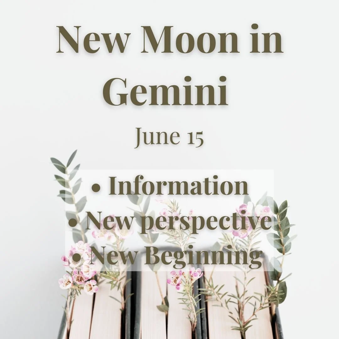 New Moon in Gemini June 15th  2026. 
