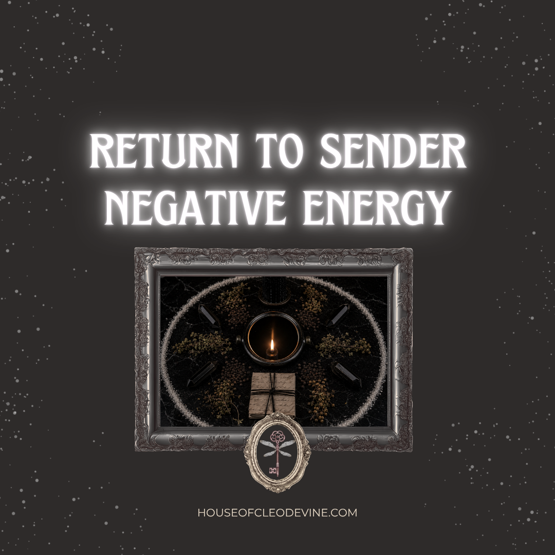 Return to Sender Spell | Targeted Negative Energy Reversal Ritual
