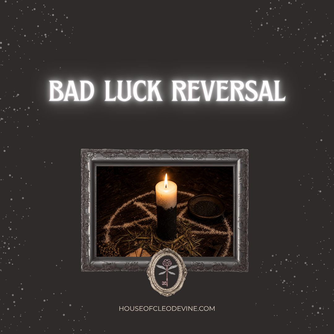 Bad Luck Reversal Ritual | Break Bad Fortune & Attract Good Luck